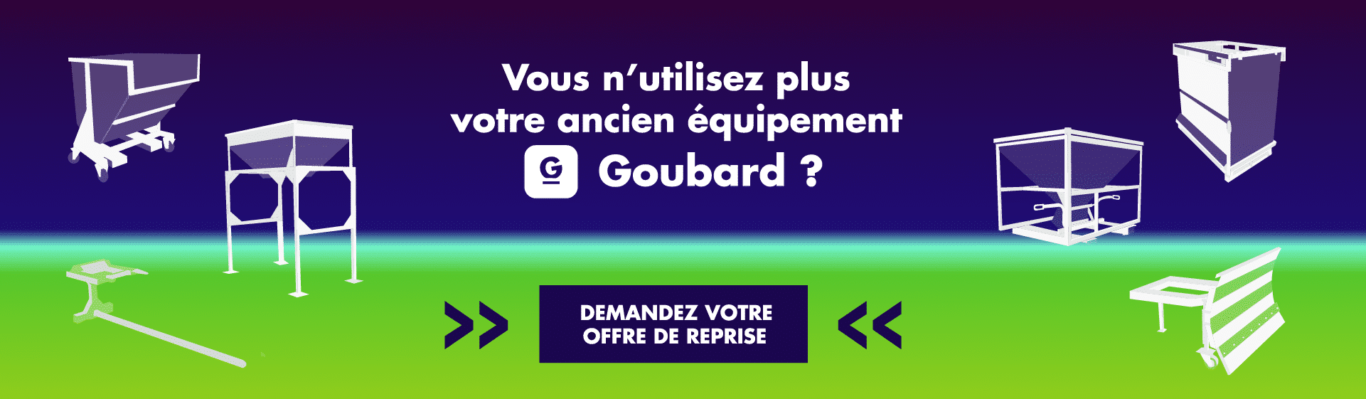Slider d'offre de reprise ancienne benne et équipement Goubard occasion.
